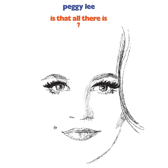 Peggy Lee 100 - Is That All There Is? (Presented by Schultz Hill Foundation)